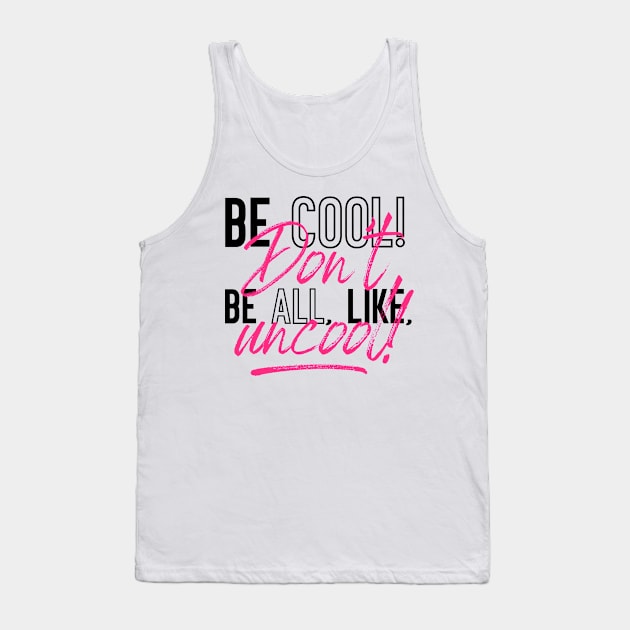 Be Cool - Countess Luann RHONY Tank Top by TurnoverClothin